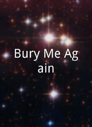 Bury Me Again海报封面图