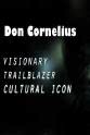 Edward Ferrell Don Cornelius: Visionary, Trailblazer & Cultural Icon
