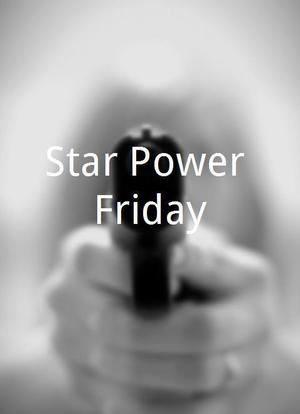 Star Power Friday海报封面图