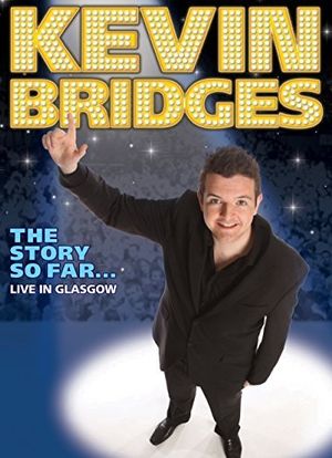 Kevin Bridges: The Story So Far - Live in Glasgow海报封面图