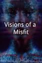 Megan Ondov Visions of a Misfit