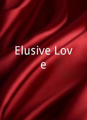Elusive Love海报封面图