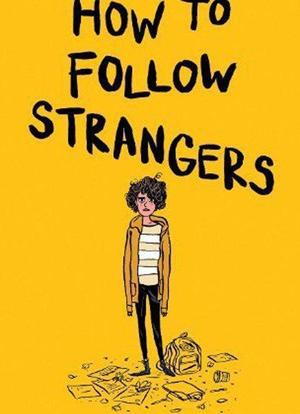 How to Follow Strangers海报封面图