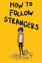 米尔顿·冈萨雷斯 How to Follow Strangers