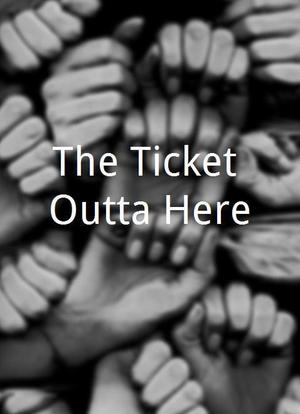 The Ticket Outta Here海报封面图