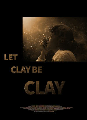 Let Clay Be Clay海报封面图