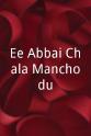 Ahathian Ee Abbai Chala Manchodu