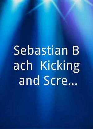 Sebastian Bach: Kicking and Screaming and Touring海报封面图