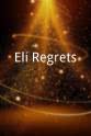 Marcus Hardy Eli Regrets