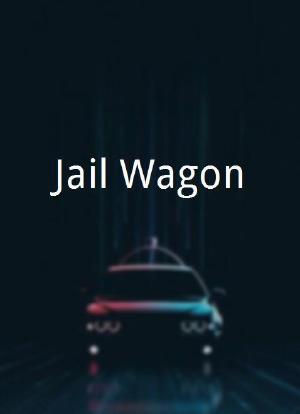 Jail Wagon海报封面图