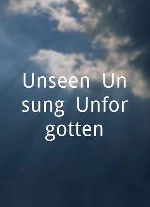 Unseen, Unsung, Unforgotten海报封面图