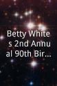 格洛瑞亚·陶伯特 Betty White's 2nd Annual 90th Birthday