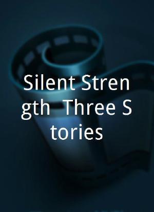 Silent Strength: Three Stories海报封面图