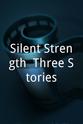 Felipe Macias Silent Strength: Three Stories