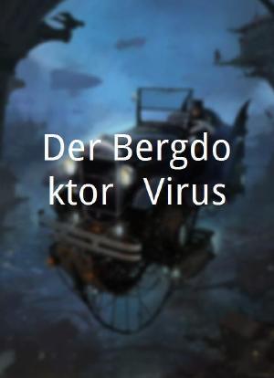 Der Bergdoktor - Virus海报封面图