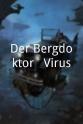 Heiko Ruprecht Der Bergdoktor - Virus