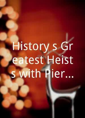 History's Greatest Heists with Pierce Brosnan Season 1海报封面图