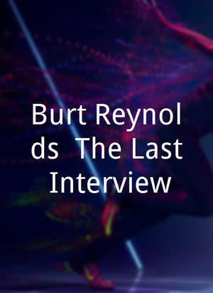 Burt Reynolds: The Last Interview海报封面图