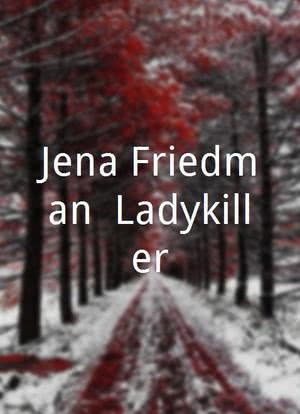 Jena Friedman: Ladykiller海报封面图