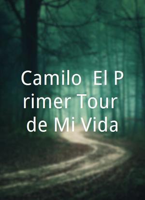 Camilo: El Primer Tour de Mi Vida海报封面图