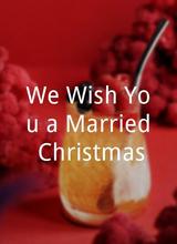 We Wish You a Married Christmas