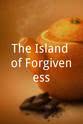 Ridha Behi The Island of Forgiveness