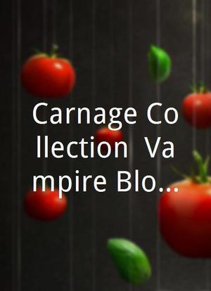 Carnage Collection: Vampire Bloodlust海报封面图