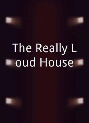 The Really Loud House海报封面图