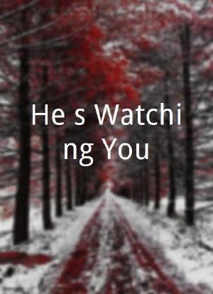 He's Watching You海报封面图