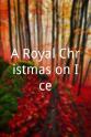 夏洛林·阿莫亚 A Royal Christmas on Ice