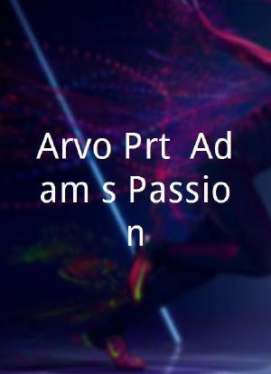 Arvo Pärt: Adam's Passion海报封面图