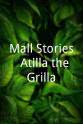 凯文·达特 Mall Stories - Atilla the Grilla
