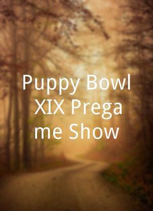 Puppy Bowl XIX Pregame Show海报封面图