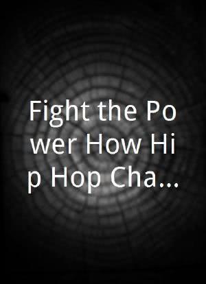 Fight the Power How Hip Hop Changed the World Season 1海报封面图