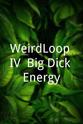 乔纳·福尔肯 WeirdLoop IV: Big Dick Energy