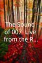 莎丽·贝希 The Sound of 007: Live from the Royal Albert Hall