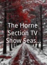 The Horne Section TV Show Season 1