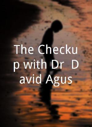 The Checkup with Dr. David Agus海报封面图