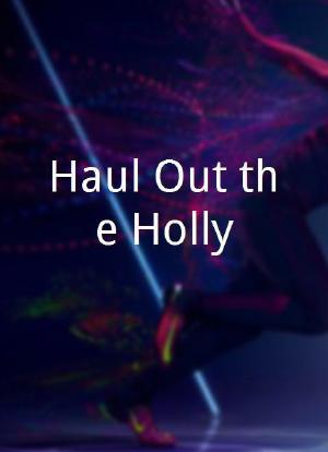 Haul Out the Holly海报封面图