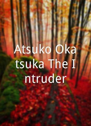 Atsuko Okatsuka The Intruder海报封面图