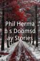 Joel D. Wynkoop Phil Herman's Doomsday Stories