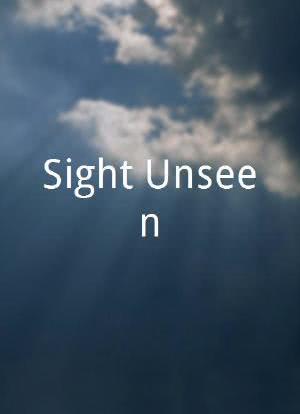Sight Unseen海报封面图