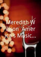 Meredith Willson: America's Music Man