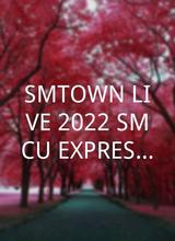 SMTOWN LIVE 2022 SMCU EXPRESS @HUMAN CITY_SUWON