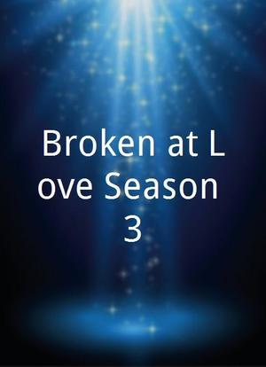 Broken at Love Season 3海报封面图