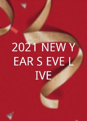 2021 NEW YEAR'S EVE LIVE海报封面图