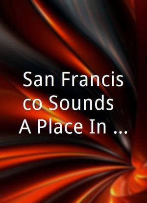 San Francisco Sounds: A Place In Time海报封面图