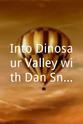 丹雪 Into Dinosaur Valley with Dan Snow