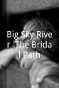彼得·本森 Big Sky River: The Bridal Path