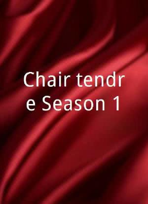 Chair tendre Season 1海报封面图